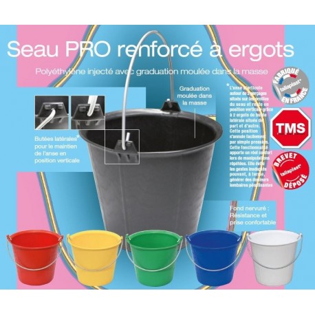 SEAU PRO RENFORCE 13L A ERGOT (UNITE)